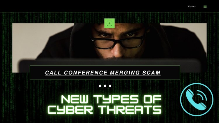 New method of cyber crime: Call conference merging scam