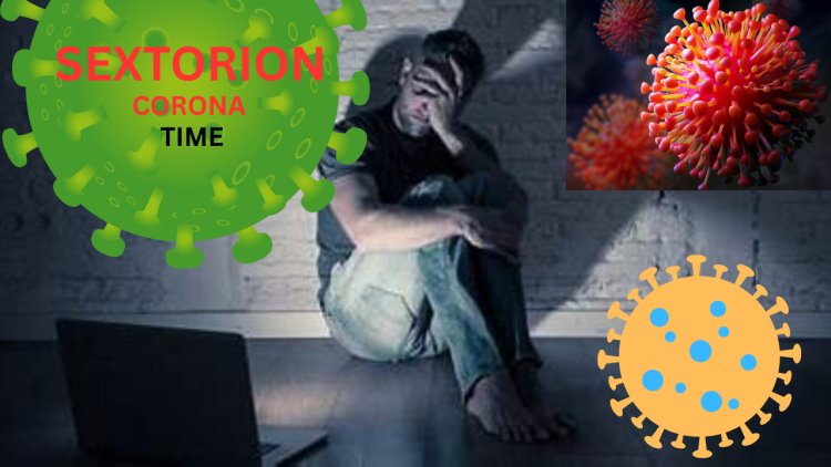 Sextortion during the Corona period came to the fore again