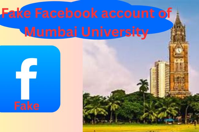 Fake Facebook account of Mumbai University created and scammed for online admission process