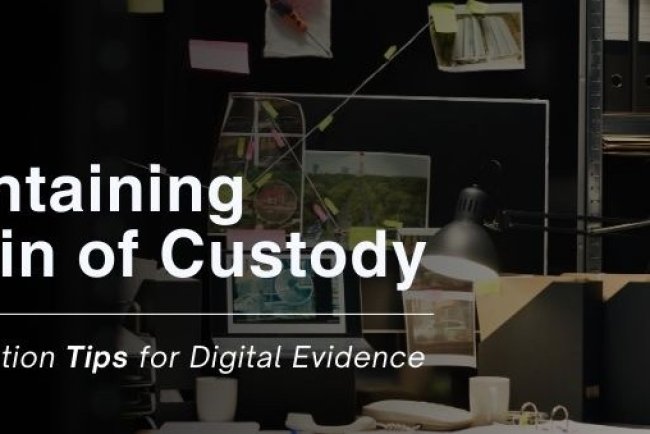 Chain of Custody: Best Practices for Digital Evidence Handling